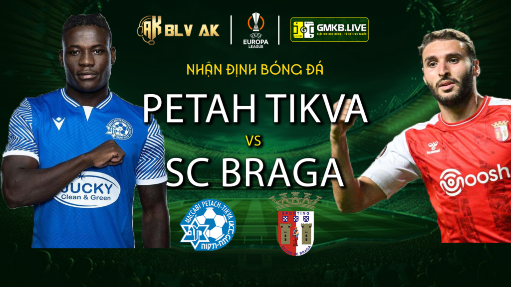 Nhận định Maccabi Petah Tikva vs SC Braga - Ảnh 1